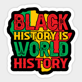 Black history is world history, African American History, BLM Sticker